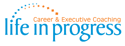 Life in Progress: Career & Executive Coaching